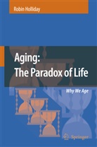 Robin Holliday - Aging: The Paradox of Life
