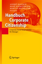 Andre Habisch, André Habisch, Martin Neureiter, Ren Schmidpeter, Rene Schmidpeter, René Schmidpeter - Handbuch Corporate Citizenship