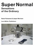 Naoto Fukasawa, Jasper Morrison - Super Normal