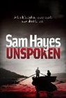 Sam Hayes, Samantha Hayes, Hayes Samantha - Unspoken