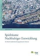 Sybille Bauriedl - Spielräume nachhaltiger Entwicklung