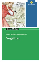 Simone Depner, Doris Meißner-Johannknecht, Ingri Hintz, Ingrid Hintz - Vogelfrei, Textausgabe mit Materialien