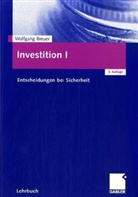 Wolfgang Breuer - Investition - Bd.1: Entscheidungen bei Sicherheit