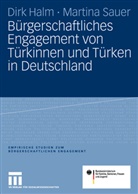 Dir Halm, Dirk Halm, Martina Sauer, Bundesministerium f.Familie, Senioren Bundesministerium f.Familie, Senioren Bundesministerium für Familie... - Bürgerschaftliches Engagement von Türkinnen und Türken in Deutschland