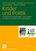 Simon Abendschön, Simone Abendschön, Jan W. Van Deth, Julia Rathke, Julia u Rathke, Jan van Deth... - Kinder und Politik