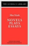 Peter Demetz, Max Frisch, Rolf Kieser - Novels, Plays; Essays