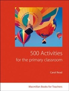 Carol Read - 500 Activities for the Primary Classroom