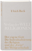 Ulrich Beck - Der eigene Gott