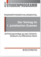 Marti Pagenkopf, Martin Pagenkopf, Anusc Rosenthal, Anuschka Rosenthal, Axe Rosenthal, Axel Rosenthal - Der Vortrag im 1. juristischen Examen