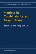 Bolian Li, Bolian Liu, Bolian Liu, Hong-Jian Lai, Hong-Jian Lai, Hong-Jian Lai... - Matrices in Combinatorics and Graph Theory