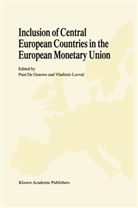 Pau C de Grauwe, Paul C de Grauwe, Paul C. De Grauwe, Paul C. Grauwe, Paul C. de Grauwe, Lavrac... - Inclusion of Central European Countries in the European Monetary Union