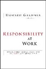 Gardner, H Gardner, Howard Gardner, Howard (Harvard Graduate School of Educat Gardner, Howard Gardner - Responsibility At Work
