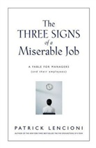 Patrick Lencioni, Patrick M Lencioni, Patrick M. Lencioni - Three Signs of a Miserable Job