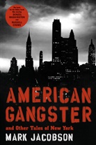 Mark Jacobson, Jacobson Mark - American Gangster