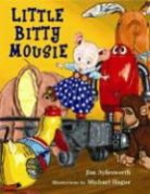 Jim Aylesworth, Jim/ Hague Aylesworth, Michael Hague - Little Bitty Mousie