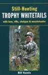 Bill Vaznis, Bill Vaznis - Still-Hunting Trophy Whitetails