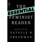 Estelle B. Freddman, Estelle Freedman, Estelle Freedman, Estelle B. Freedman - Essential Feminist Reader