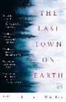 Thomas Mullen - The Last Town on Earth