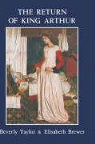 Elisabeth Brewer, Beverly Taylor, Elisabeth Brewer, Beverly Taylor - Return of King Arthur British and American Arthurian Literature Since 1800
