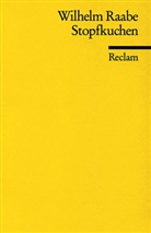 Wilhelm Raabe - Stopfkuchen. Eine See- und Mordgeschichte. Textausgabe mit Anmerkungen/Worterklärungen, Literaturhinweisen und Nachwort