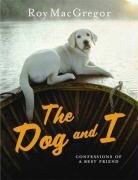 Roy MacGregor - The Dog and I