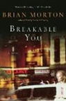 Brian Morton - Breakable You