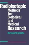 Herman W Knoche, Herman W. Knoche, Herman W. (Chair Knoche, KNOCHE HERMAN W, Knoche Herman W. - Radioisotopic Methods for Biological and Medical Research