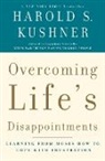 Harold S Kushner, Harold S. Kushner - Overcoming Life's Disappointments