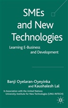 K Lal, K. Lal, Kaushalesh Lal, Oyelaran-Oyeyinka, B Oyelaran-Oyeyinka, B. Oyelaran-Oyeyinka... - Smes and New Technologies