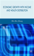 W Zhang, W. Zhang, Wei Zhang, Wei-Bin Zhang - Economic Growth With Income and Wealth Distribution