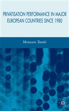 M Tatahi, M. Tatahi, Motasam Tatahi - Privatisation Performance in Major European Countries Since 1980