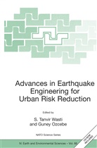 Guney Ozcebe, S. Tanvir Wasti, Syed Tanvir Wasti - Advances in Earthquake Engineering for Urban Risk Reduction