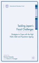 Keime Kaizuka, Keimei Kaizuka, Keimei Krueger Kaizuka, A. O. Krueger, Anne O Krueger, Anne O. Krueger... - Tackling Japan''s Fiscal Challenges