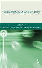 John Gonzalez Mccombie, Kenneth A Loparo, C. Rodriguez Gonzalez, C Rodríguez González, C. Rodríguez González, Kenneth A Loparo... - Issues in Finance and Monetary Policy
