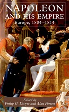 Philip G. Forrest Dwyer, DWYER PHILIP G FORREST ALAN, Dwyer, P Dwyer, P. Dwyer, Philip G. Dwyer... - Napoleon and His Empire