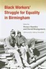 Horace Montgomery Huntley, Horace Huntley, David Montgomery, David W. Montgomery - Black Workers'' Struggle for Equality in Birmingham