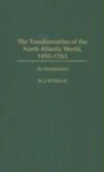 M. J. Seymour, Manuel J. Seymour, Michael J. Seymour, Seymour Michael J. - The Transformation Of The North Atlantic World, 1492-1763