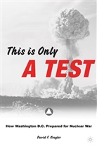 D Krugler, D. Krugler, David F. Krugler - This Is Only a Test