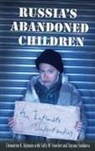 Clementine Fujimura, Clementine K. Fujimura, Clementine K./ Stoecher Fujimura, Sally Stoecker, Sally W. Stoecker, Tanya Sudakova - Russia's Abandoned Children