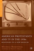M Rosenthal, M. Rosenthal, Michele Rosenthal - Protestants and TV in the 1950s