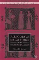 N Guynn, N. Guynn, Noah Guynn, Noah D. Guynn - Allegory and Sexual Ethics in the High Middle Ages