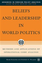 Schafer, M Schafer, M. Schafer, Mark Schafer, WALKER, Walker... - Beliefs and Leadership in World Politics