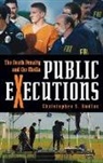 Christopher Kudlac, Christopher S. Kudlac - Public Executions