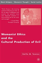 D. Hopkins, Kenneth A Loparo, Kenneth A. Loparo, Emilie M Townes, Emilie M. Townes - Womanist Ethics and the Cultural Production of Evil