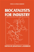 Jonathan S. Dordick, Jonatha S Dordick, Jonathan S Dordick - Biocatalysts for Industry