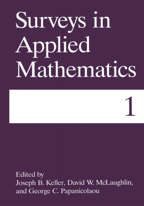 Joseph Keller, Joseph B Keller, Joseph B. Keller, David McLaughlin, David W McLaughlin, … - Surveys in Applied Mathematics Volume 1