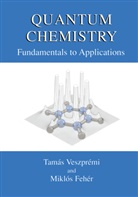 Miklós Fehér, Tamá Veszprémi, Tamás Veszprémi - Quantum Chemistry