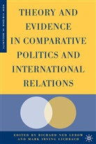 Richard Ned Lichbach Lebow, Lebow, R Lebow, R. Lebow, Richard Ned Lebow, Lichbach... - Theory and Evidence in Comparative Politics and International Relation