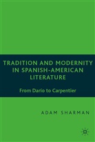 A Sharman, A. Sharman, Adam Sharman - Tradition and Modernity in Spanish-American Literature