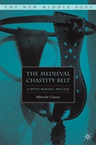 A Classen, A. Classen, Albercht Classen, Albrecht Classen - Medieval Chastity Belt